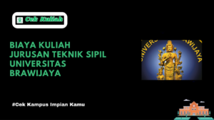 biaya kuliah jurusan Teknik Sipil Universitas Brawijaya