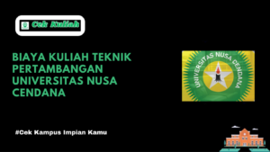 Biaya Kuliah Teknik Pertambangan Universitas Nusa Cendana