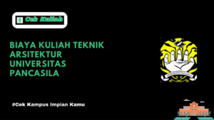 biaya kuliah Teknik Arsitektur Universitas Pancasila