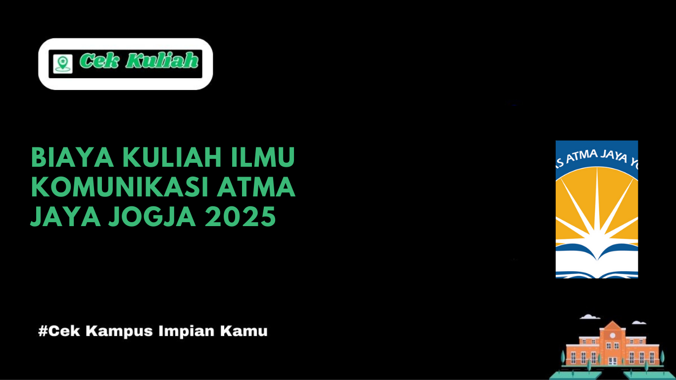 Biaya Kuliah Ilmu Komunikasi Atma Jaya Jogja 2025