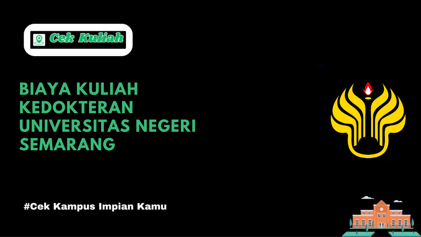 Biaya Kuliah Kedokteran Universitas Negeri Semarang 2025