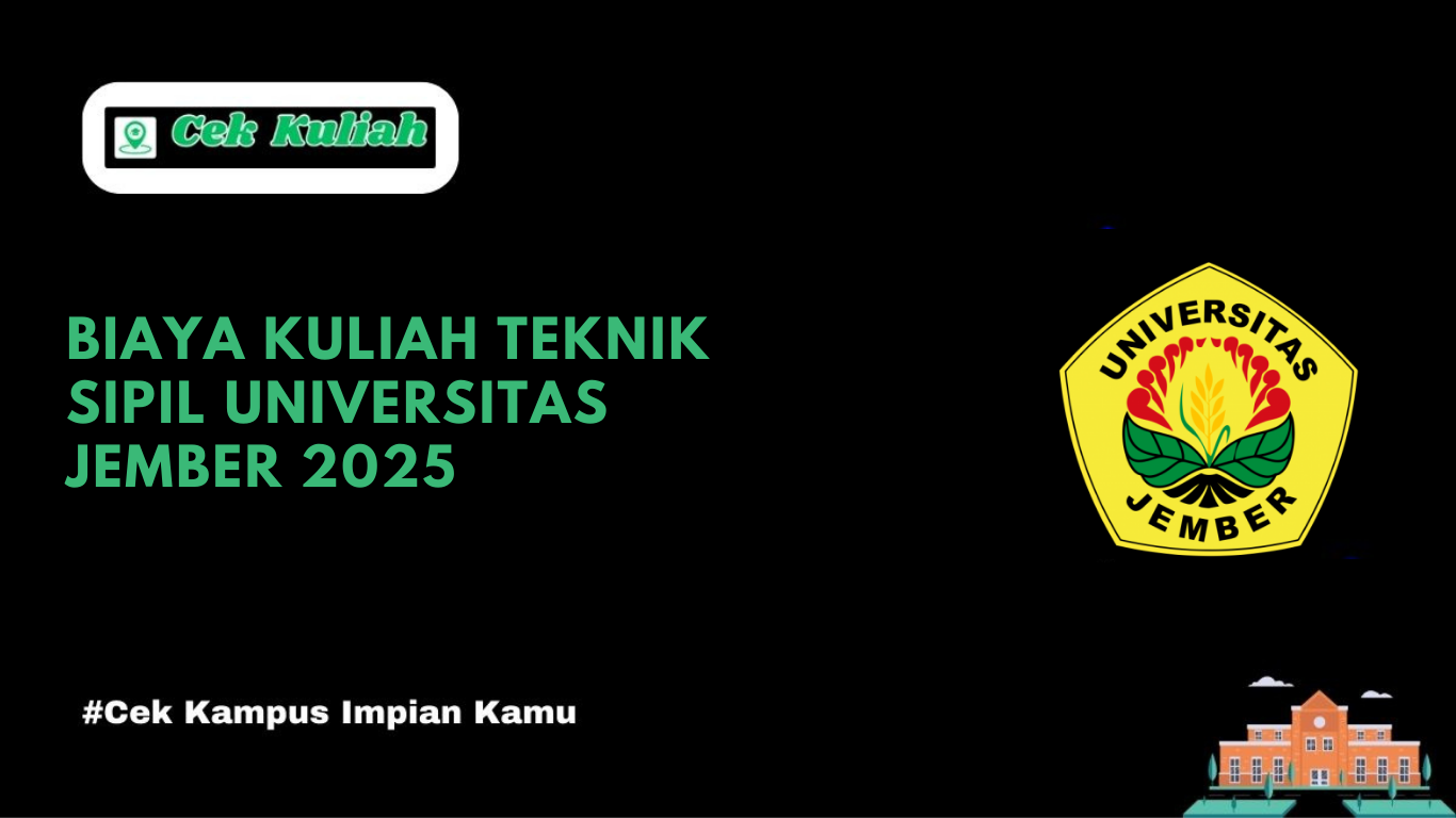 Biaya Kuliah Teknik Sipil Universitas Jember 2025