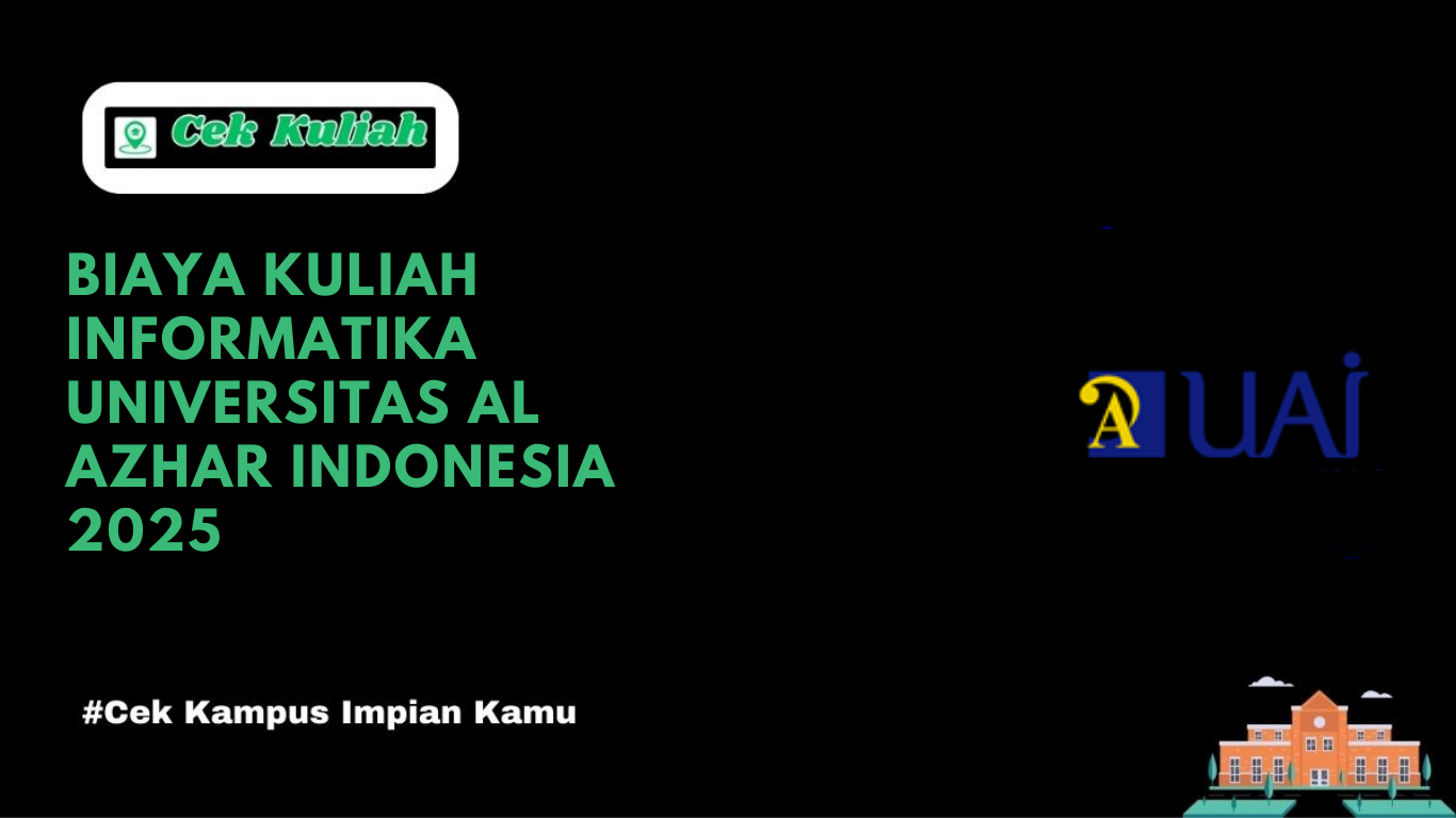 biaya kuliah informatika Universitas Al Azhar Indonesia