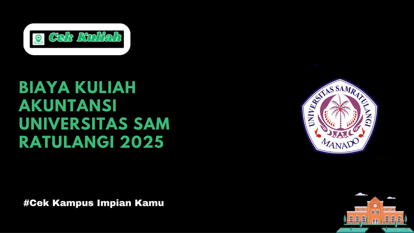 Biaya Kuliah Akuntansi Universitas Sam Ratulangi 2025