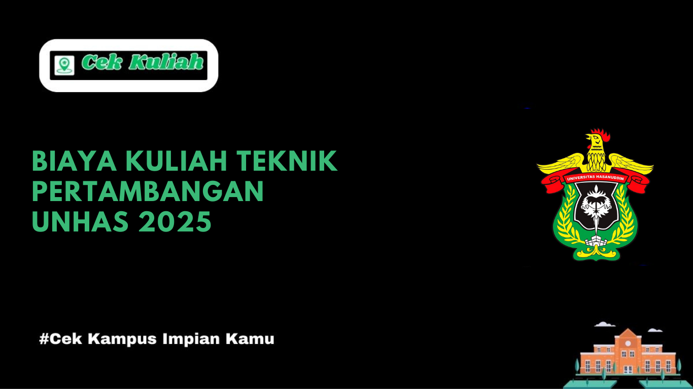 Biaya Kuliah Teknik Pertambangan UNHAS 2025