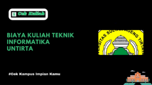 Biaya Kuliah Teknik Informatika Untirta