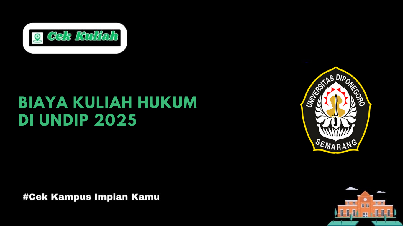 Biaya Kuliah Hukum di Undip Terbaru 2025