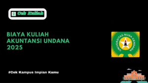Biaya Kuliah Akuntansi Undana 2025
