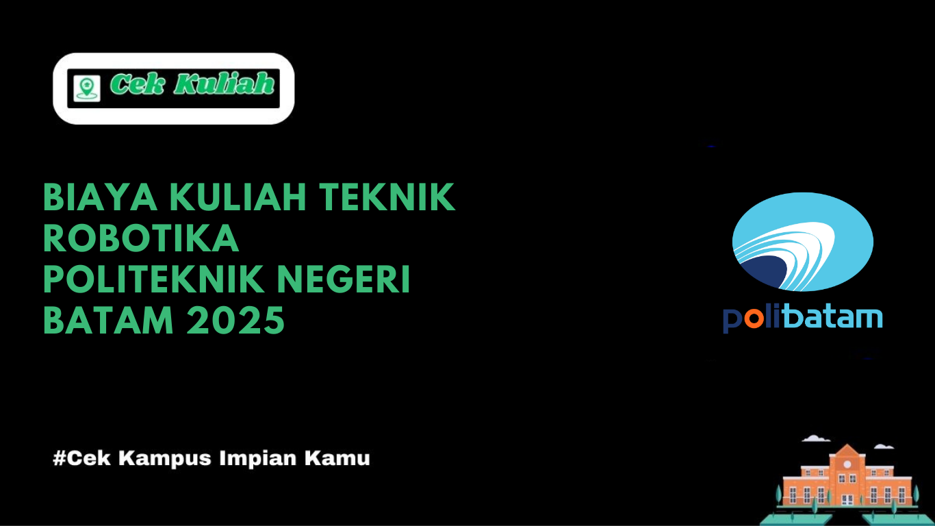 biaya kuliah Teknik Robotika Politeknik Negeri Batam