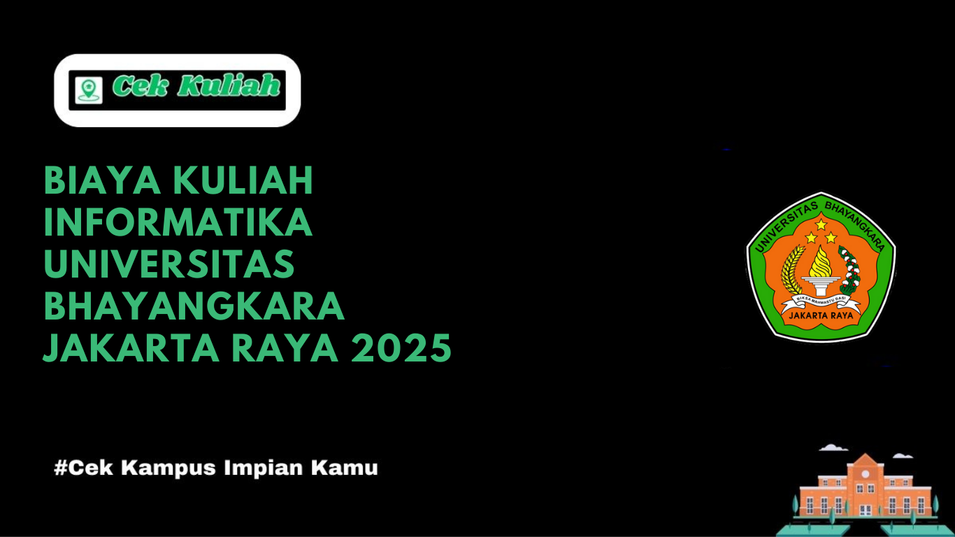 Biaya Kuliah Informatika Universitas Bhayangkara Jakarta Raya 2025