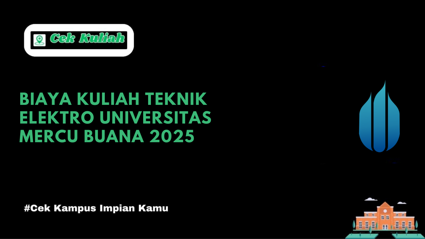 Biaya Kuliah Teknik Elektro Universitas Mercu Buana 2025