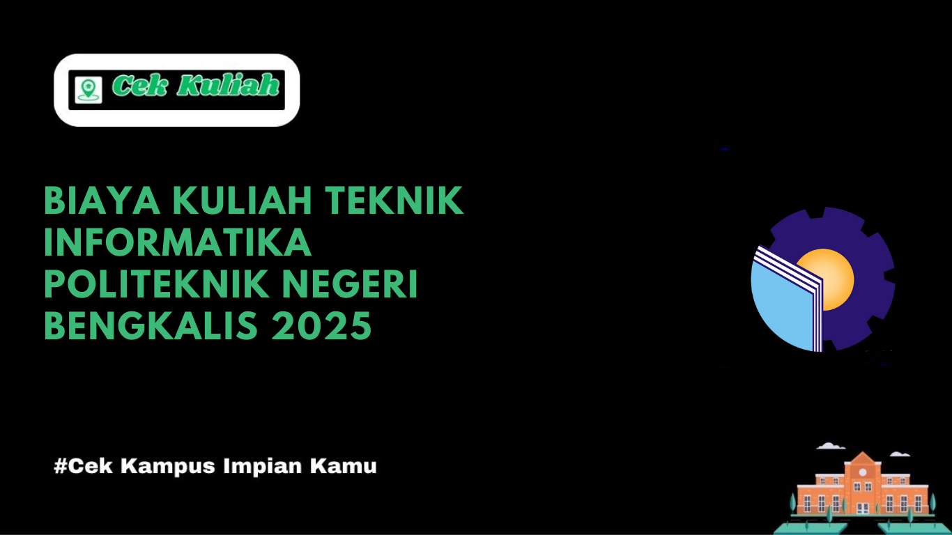 Biaya Kuliah Teknik Informatika Politeknik Negeri Bengkalis 2025