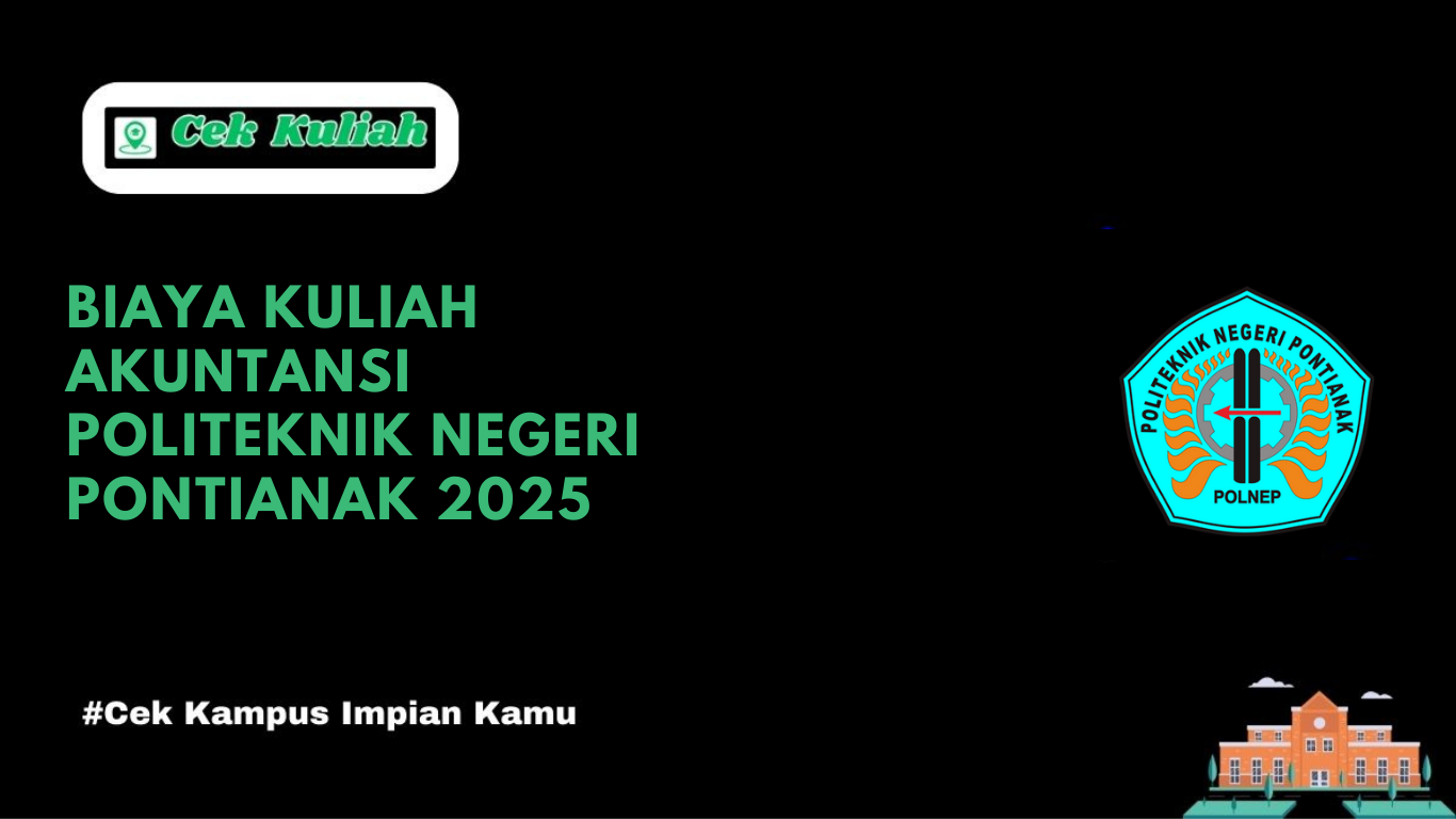 Biaya Kuliah Akuntansi Politeknik Negeri Pontianak 2025