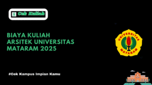 Biaya Kuliah Arsitek Universitas Mataram 2025