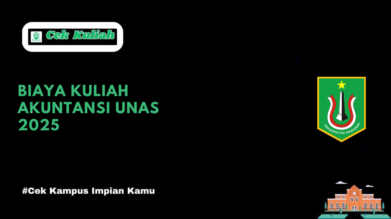 Biaya Kuliah Akuntansi UNAS 2025