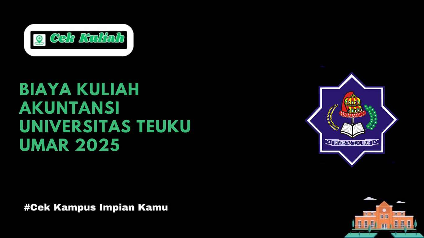 Biaya Kuliah Akuntansi Universitas Teuku Umar 2025