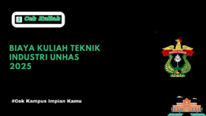 Biaya Kuliah Teknik Industri UNHAS 2025