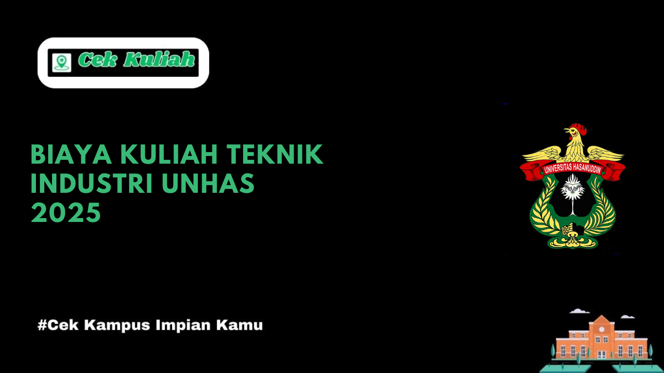 Biaya Kuliah Teknik Industri UNHAS 2025