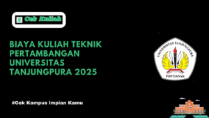 Biaya Kuliah Teknik Pertambangan Universitas Tanjungpura 2025