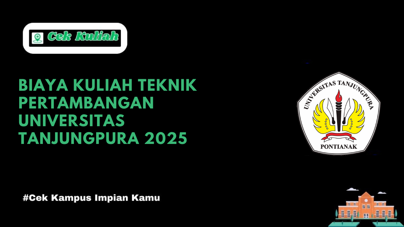 Biaya Kuliah Teknik Pertambangan Universitas Tanjungpura 2025