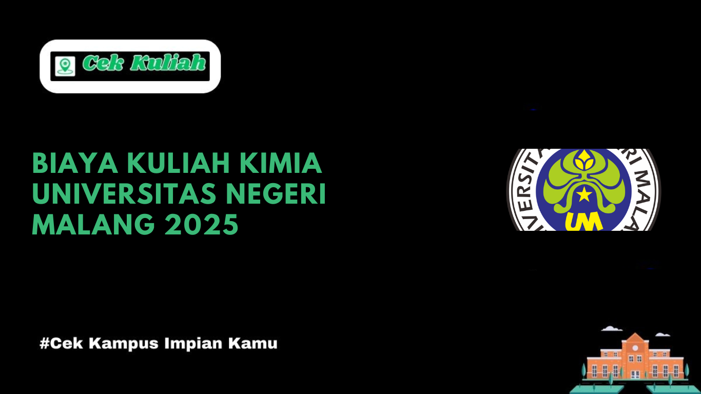 Biaya Kuliah Kimia Universitas Negeri Malang 2025