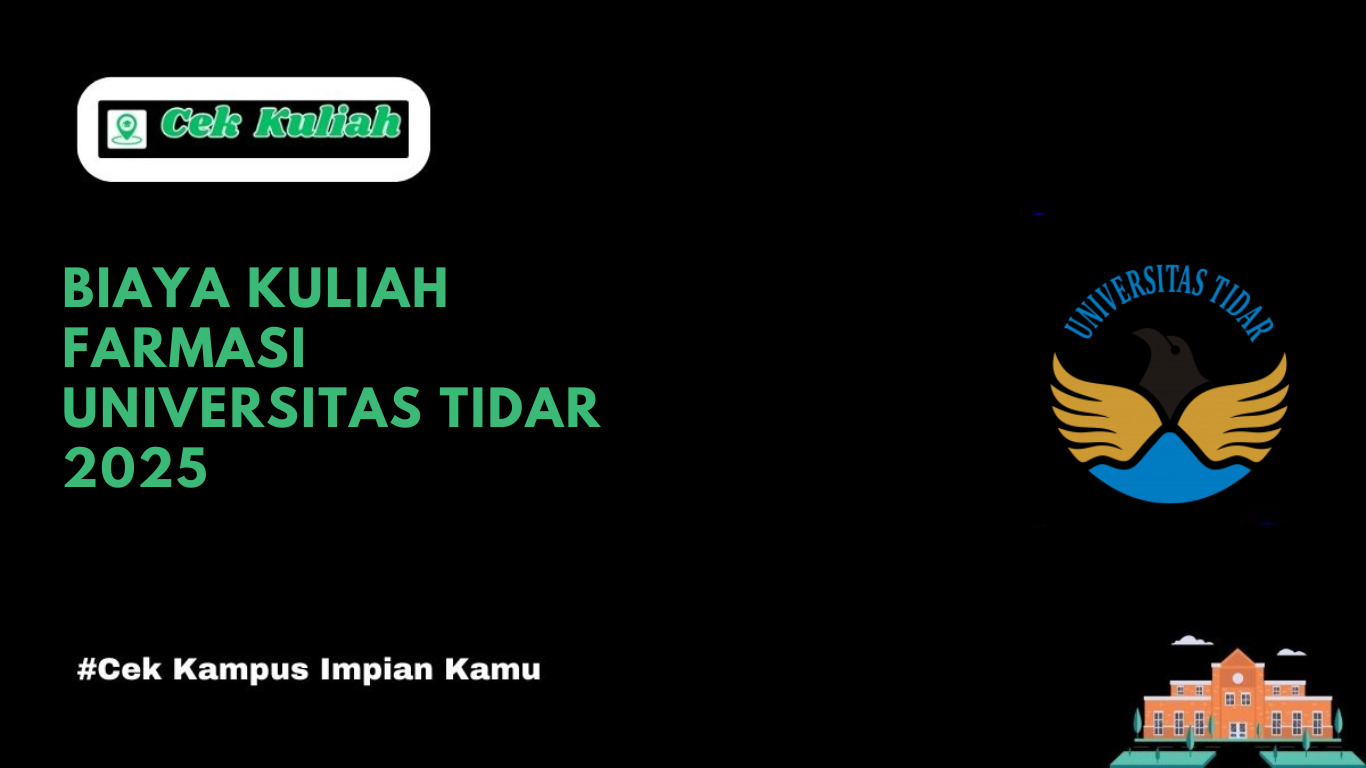 Biaya Kuliah Farmasi Universitas Tidar 2025
