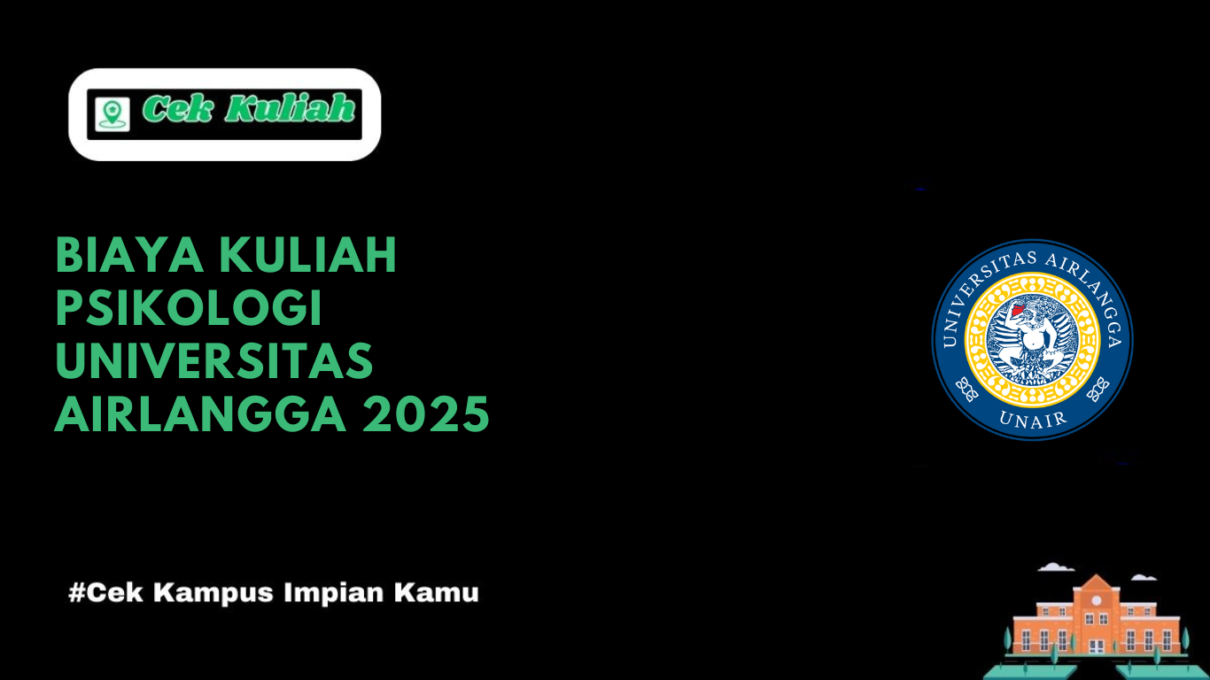 Biaya Kuliah Psikologi Universitas Airlangga 2025
