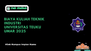 Biaya Kuliah Teknik Industri Universitas Teuku Umar 2025