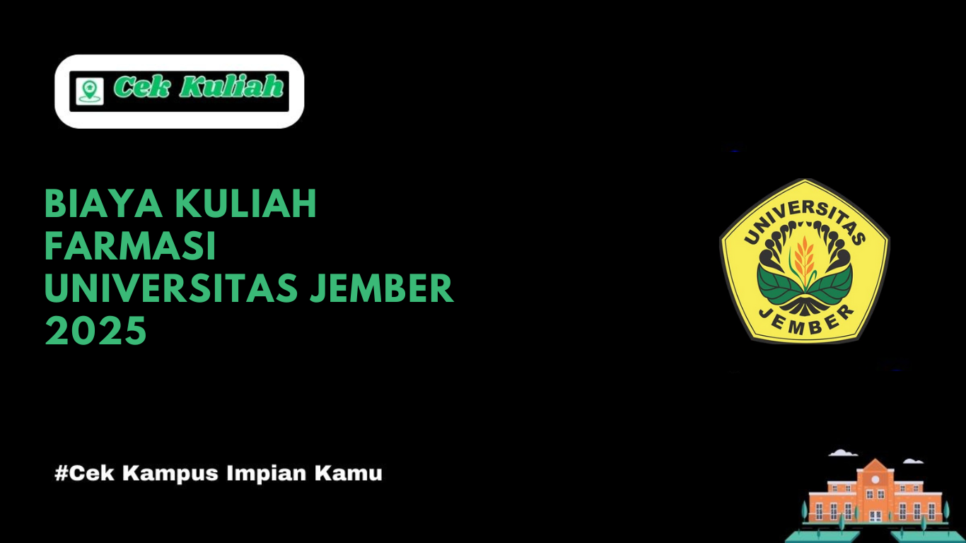 Biaya Kuliah Farmasi Universitas Jember 2025