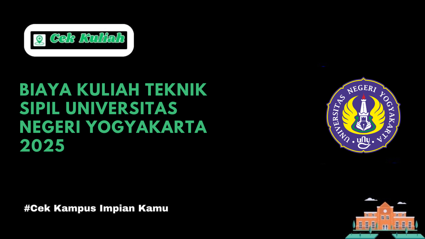 Biaya Kuliah Teknik Sipil Universitas Negeri Yogyakarta 2025