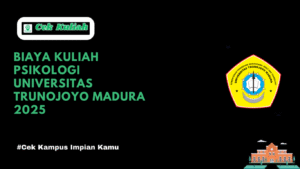 Biaya Kuliah Psikologi Universitas Trunojoyo Madura 2025