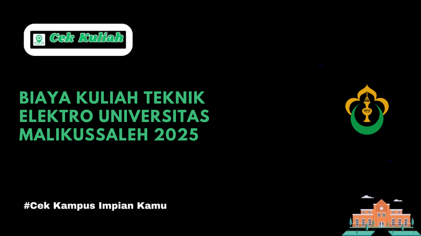 Biaya Kuliah Teknik Elektro Universitas Malikussaleh 2025