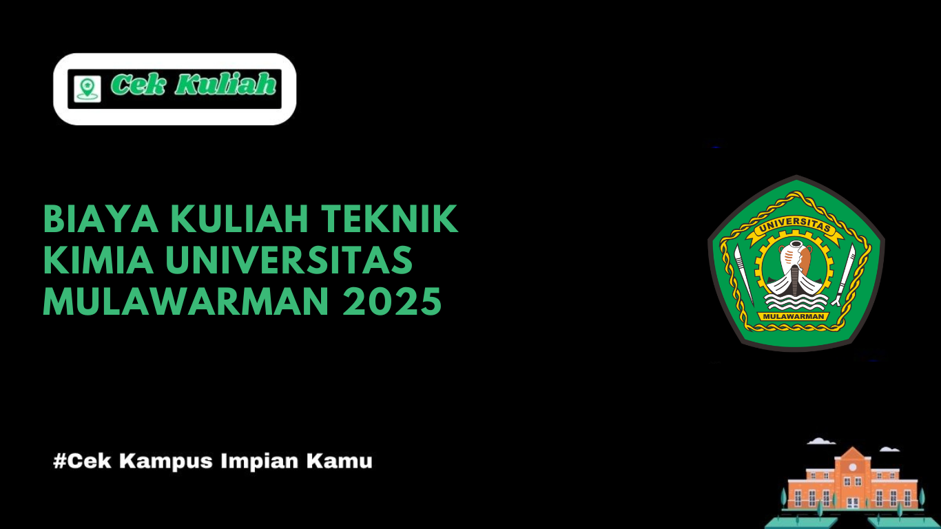 Biaya Kuliah Teknik Kimia Universitas Mulawarman 2025