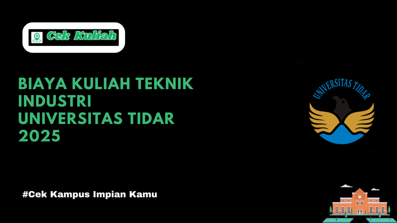 biaya-kuliah-teknik-industri-universitas-tidar