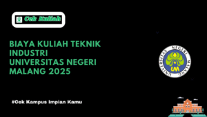 Biaya Kuliah Teknik Industri Universitas Negeri Malang 2025