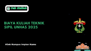 Biaya Kuliah Teknik Sipil UNHAS 2025
