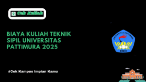 Biaya Kuliah Teknik Sipil Universitas Pattimura 2025