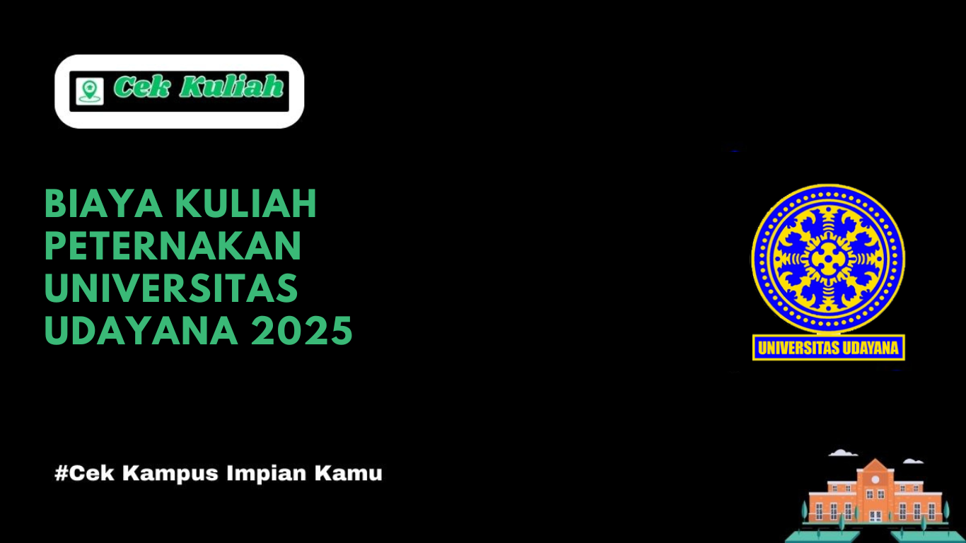 Biaya Kuliah Peternakan Universitas Udayana 2025