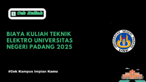 Biaya Kuliah Teknik Elektro Universitas Negeri Padang 2025