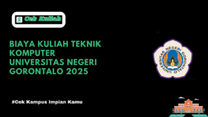 Biaya Kuliah Teknik Komputer Universitas Negeri Gorontalo 2025