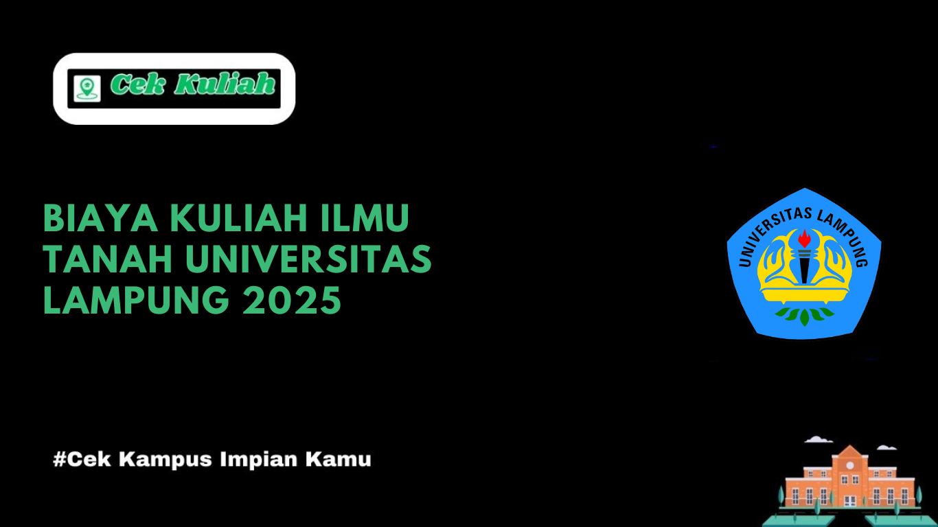 Biaya Kuliah Ilmu Tanah Universitas Lampung 2025