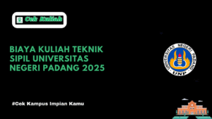 Biaya Kuliah Teknik Sipil Universitas Negeri Padang 2025