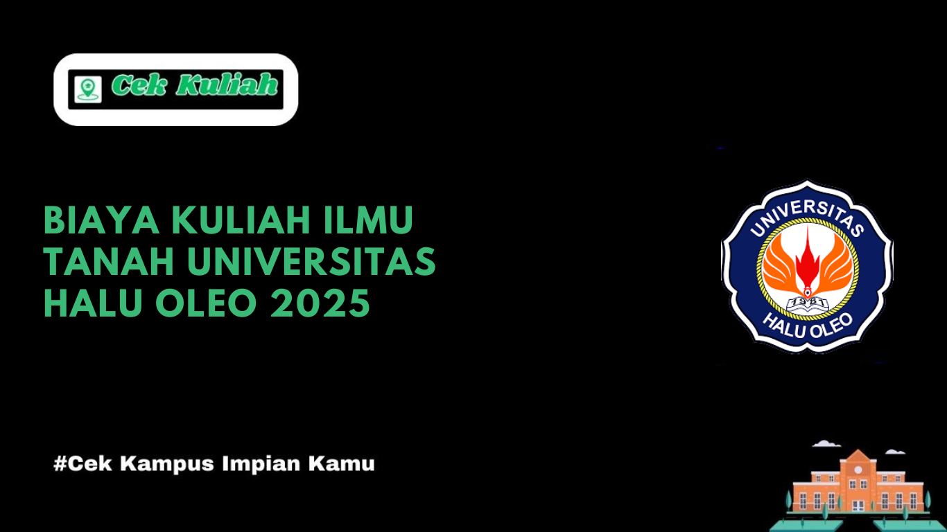 Biaya Kuliah Ilmu Tanah Universitas Halu Oleo 2025