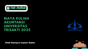 Biaya Kuliah AKUNTANSI Universitas Trisakti 2025