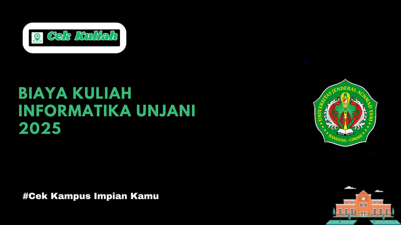 Biaya Kuliah Informatika UNJANI 2025