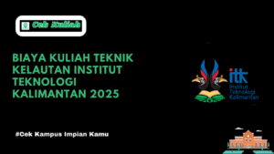 Biaya Kuliah Teknik Kelautan Institut Teknologi Kalimantan 2025