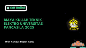 Biaya Kuliah Teknik Elektro Universitas Pancasila 2025