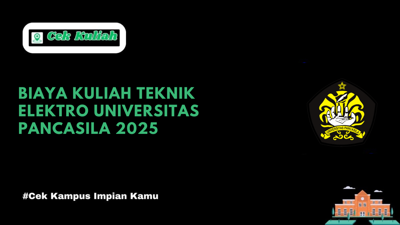 Biaya Kuliah Teknik Elektro Universitas Pancasila 2025