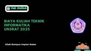 Biaya Kuliah Teknik Informatika UNSRAT 2025