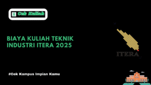 Biaya Kuliah Teknik Industri ITERA 2025